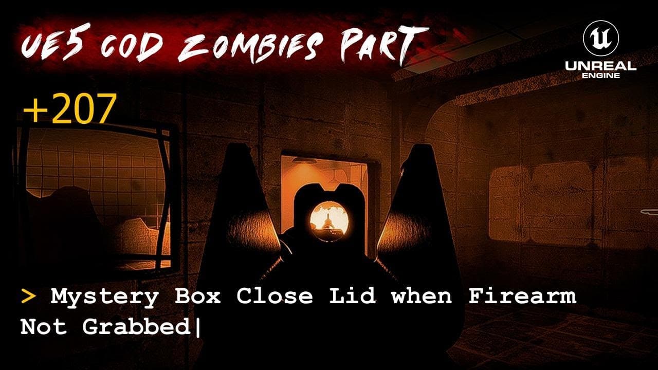 UE5 CoD Zombies Tutorial Part 207: Mystery Box Close Lid when Firearm Not Grabbed